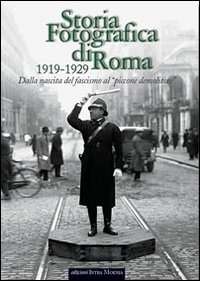 Copertina libro Storia fotografica di Roma 1919-1929