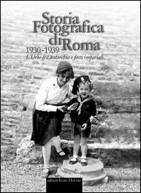 Copertina libro Storia fotografica di Roma 1930-1939