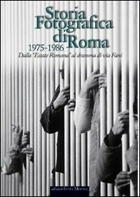 Copertina libro Storia fotografica di Roma 1975-1986