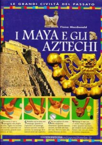 Copertina libro I Maya e gli Aztechi