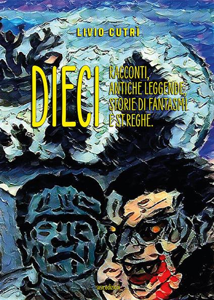 Copertina libro Dieci racconti antiche leggende storie di fantasmi