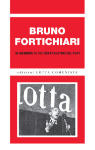 Copertina libro Bruno Fortichiari in memoria di uno dei fondatori del PCI