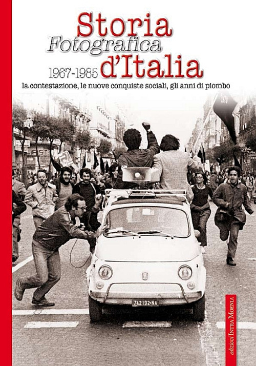 Copertina libro Storia Fotografica d Italia 1967-1985