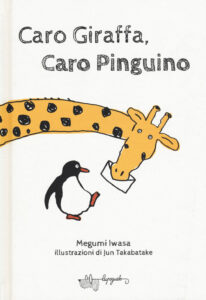 Copertina libro Caro Giraffa Caro Pinguino
