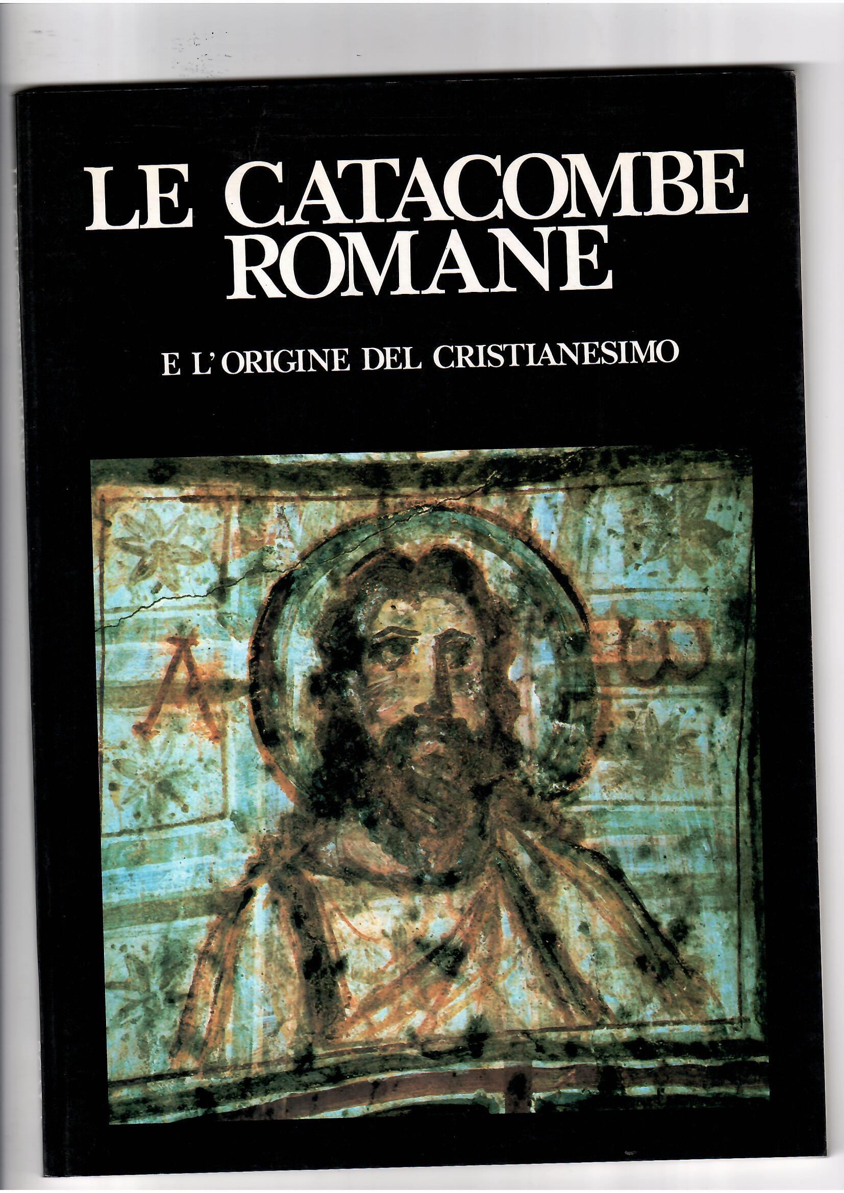 Copertina libro Catacombe Romane e l'origine del Cristianesimo