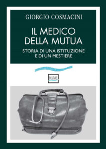 Copertina libro Medico della mutua - Storia di una istituzione e di un mestiere