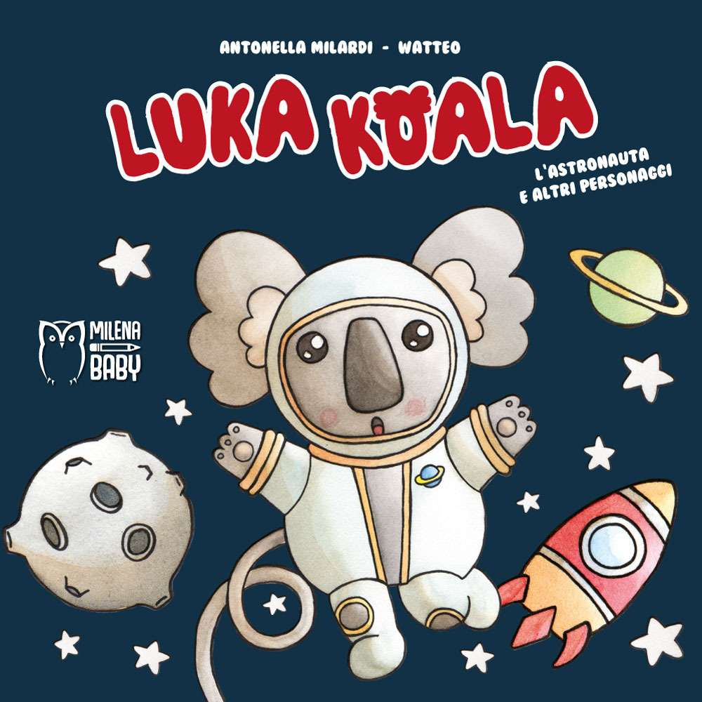 Copertina libro Luka Koala L'astronauta e altri personaggi