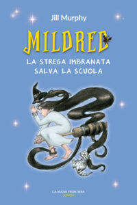 Copertina libro Mildred La strega imbranata salva la scuola