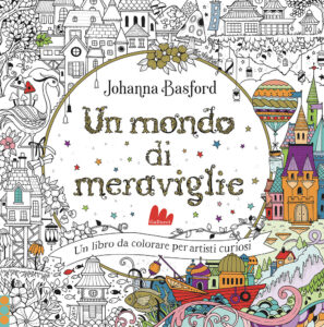 Copertina libro Un mondo di meraviglie - Un libro da colorare per artisti curiosi