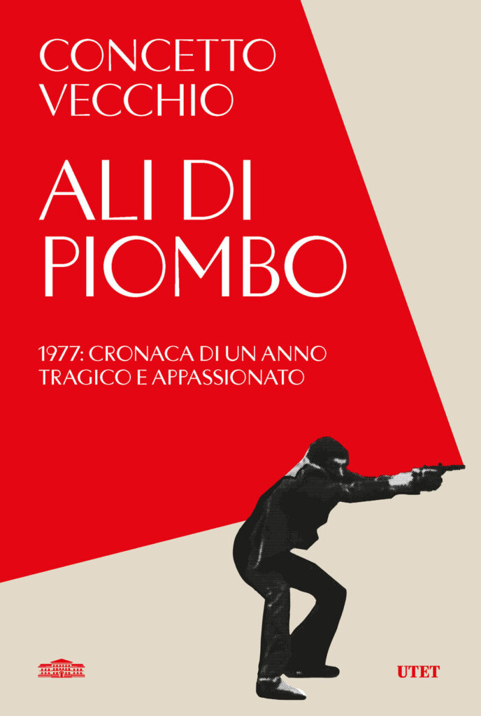 Copertina libro Ali di piombo. 1977:cronaca di un anno tragico e appassionato